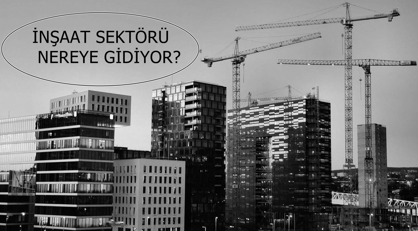 İnşaat sektörünü kasvetli bir 2017 mi bekliyor?