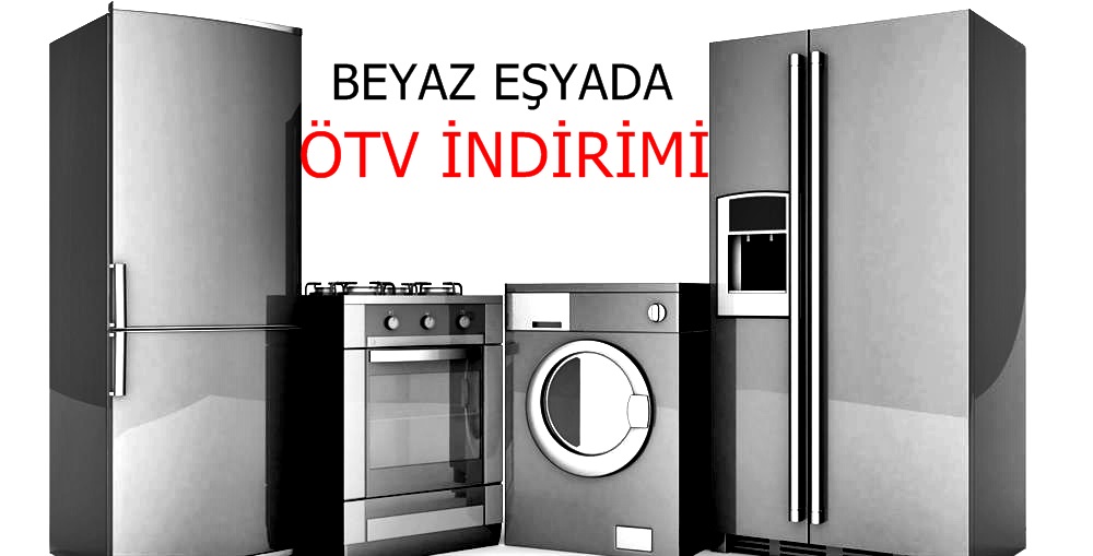 ÖTV teşviği beyaz eşya sektörüne yaradı