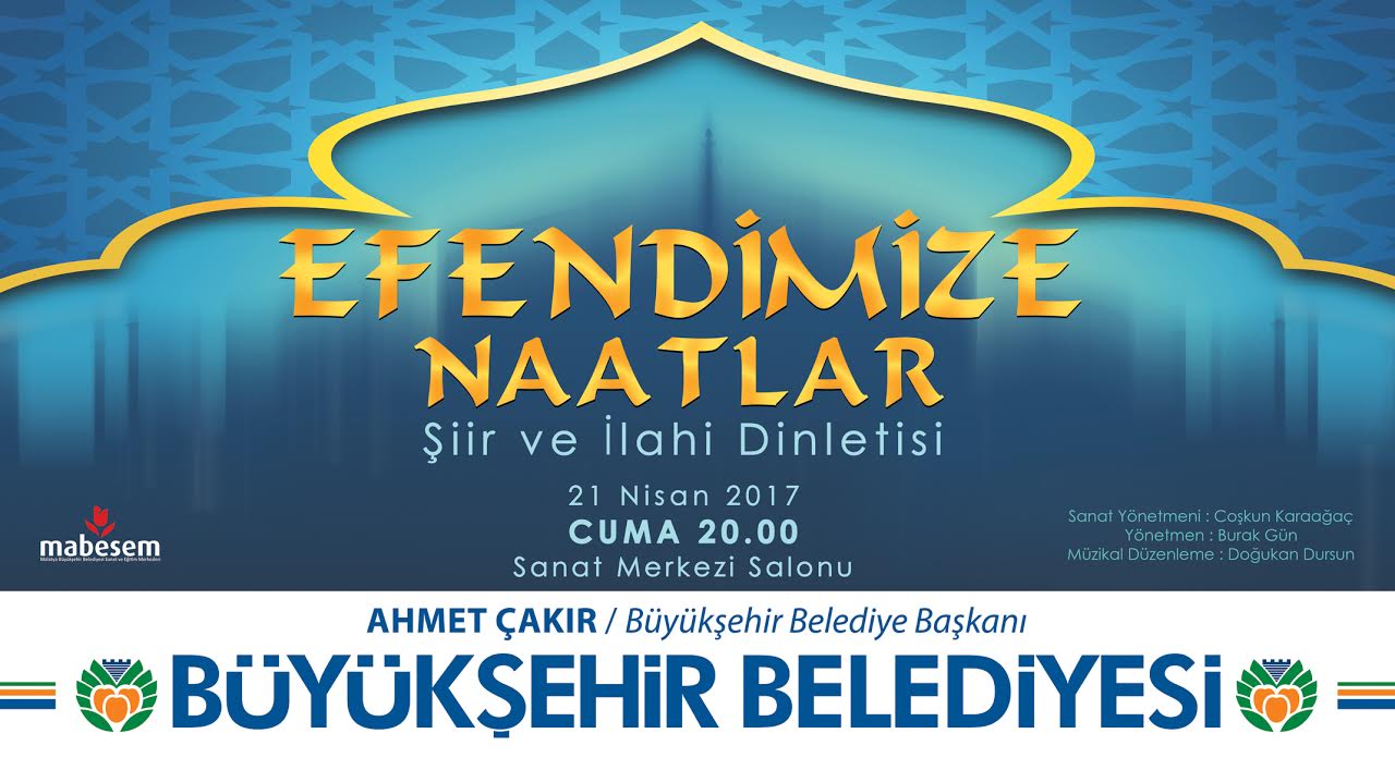 EFENDİMİZE NAATLAR SESLENDİRİLECEK