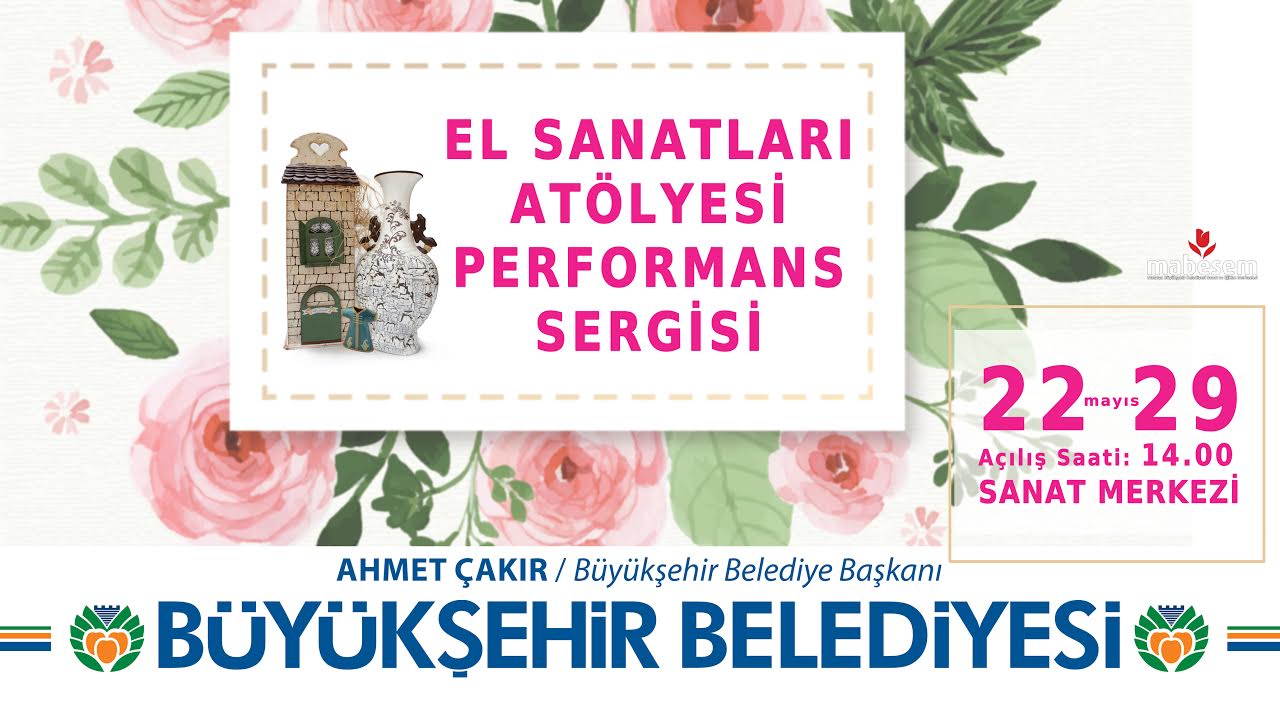 MABESEM’DEN EL SANATLARI SERGİSİ