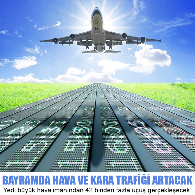 BAYRAMDA HAVA VE KARA TRAFİĞİ ARTACAK
