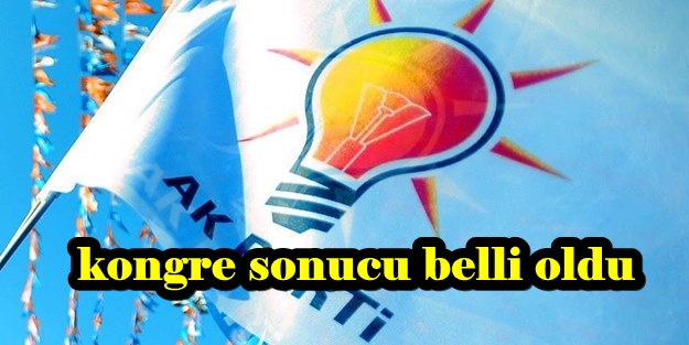 Kongre sonucu belli oldu
