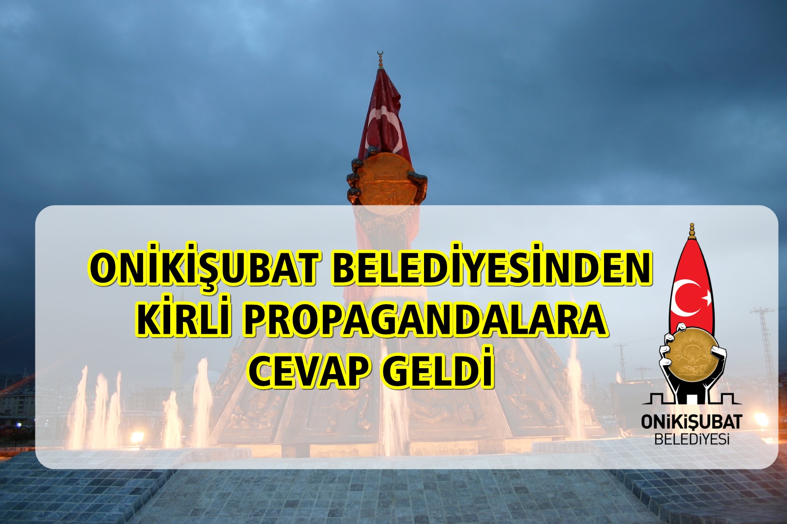 ONİKİŞUBAT BELEDİYESİNDEN KİRLİ PROPAGANDALARA CEVAP GELDİ