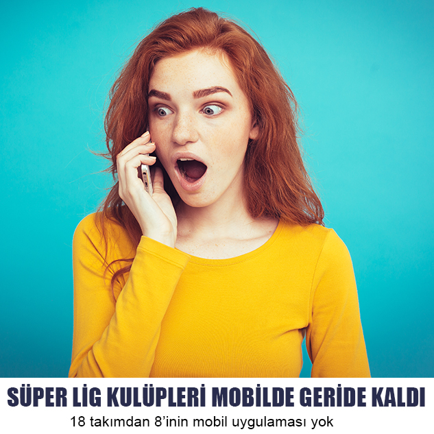 SÜPER LİG KULÜPLERİ MOBİLDE GERİDE KALDI