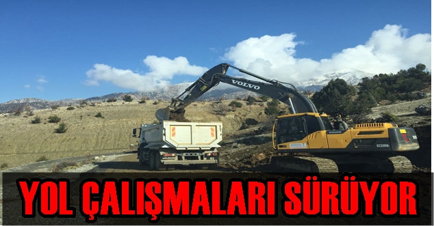 YOL ÇALIŞMALARI SÜRÜYOR