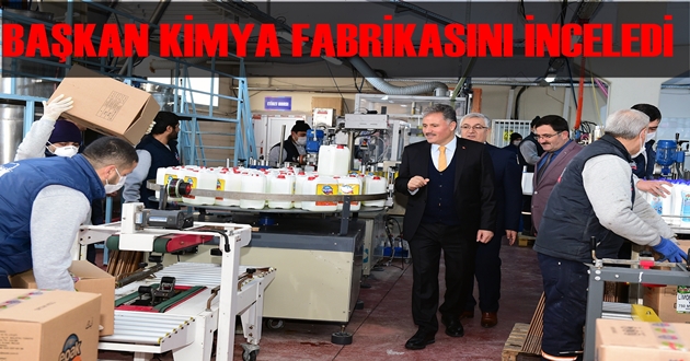 BAŞKAN KİMYA FABRİKASINI İNCELEDİ
