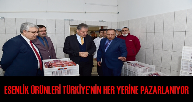 ESENLİK ÜRÜNLERİ TÜRKİYE’NİN HER YERİNE PAZARLANIYOR