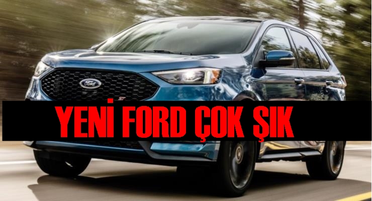 YENİ FORD ÇOK ŞIK