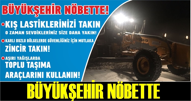 BÜYÜKŞEHİR NÖBETTE