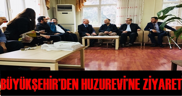 BÜYÜKŞEHİR’DEN HUZUREVİ’NE ZİYARET