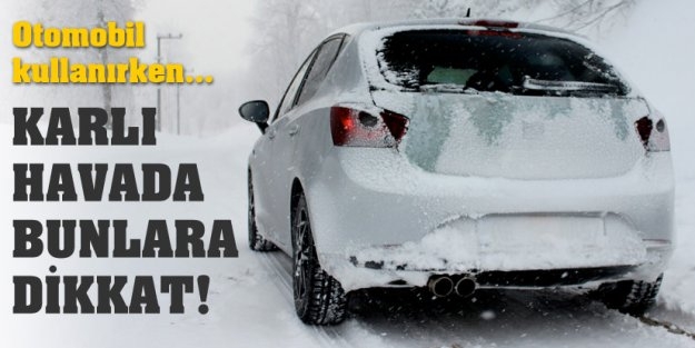 Karlı HAVADA araç nasıl kullanılır?