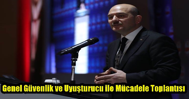 Genel Güvenlik ve Uyuşturucu ile Mücadele Toplantısı