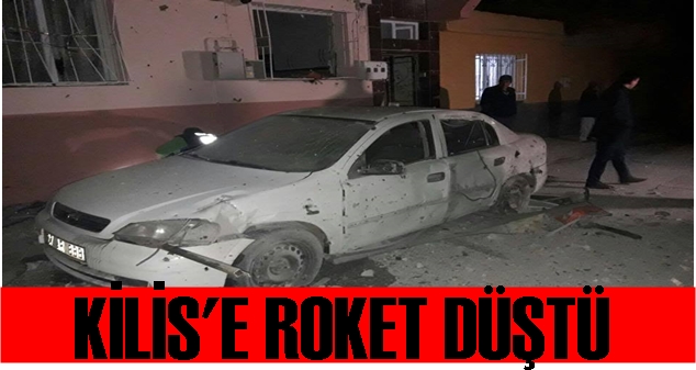 KİLİS’E 4 ROKET DÜŞTÜ