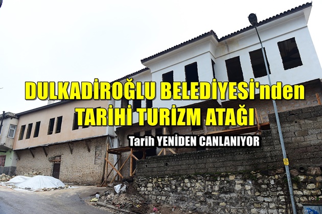 Dulkadiroğlu Belediyesi'nden Tarihi Turizm Atağı