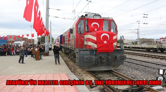 ATATÜRK'ÜN NARLIYA GELİŞİNİN 85. YILI TÖRENLERLE KUTLANDI
