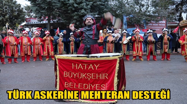 TÜRK ASKERİNE MEHTERAN DESTEĞİ