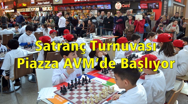Satranç Turnuvası Piazza AVM’de Başlıyor