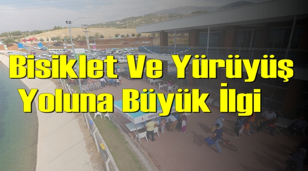 Bisiklet Ve Yürüyüş Yolunu HALK ÇOK SEVDİ
