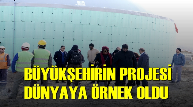 BÜYÜKŞEHİRİN PROJESİ DÜNYAYA ÖRNEK OLDU