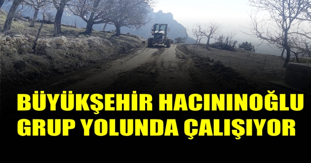 BÜYÜKŞEHİR HACININOĞLU GRUP YOLUNDA