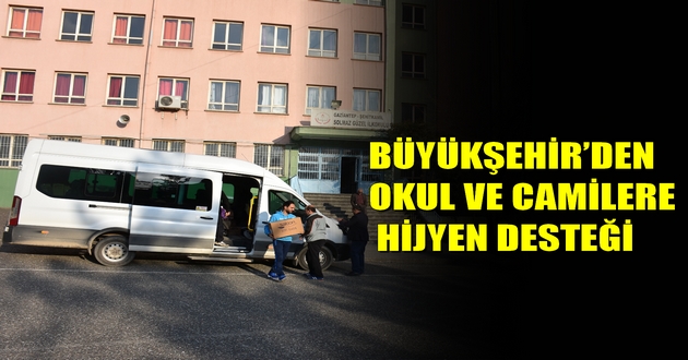 BÜYÜKŞEHİR’DEN OKUL VE CAMİLERE HİJYEN DESTEĞİ