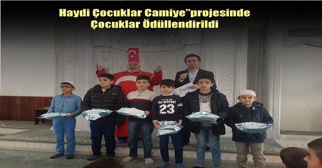 Haydi Çocuklar Camiye”projesinde Çocuklar Ödüllendirildi