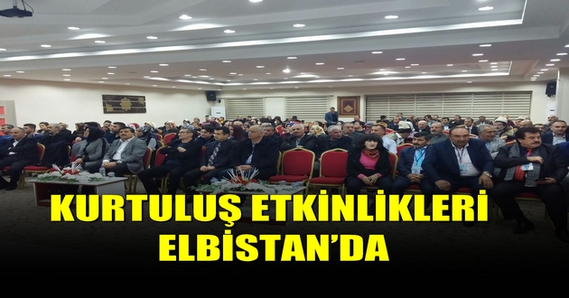 KURTULUŞ ETKİNLİKLERİ ELBİSTAN’DA