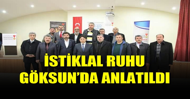 İSTİKLAL RUHU GÖKSUN’DA ANLATILDI