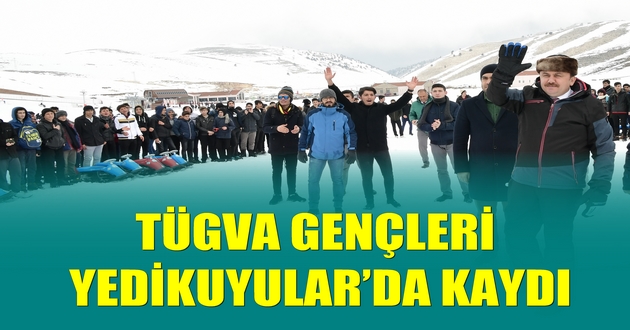 TÜGVA GENÇLERİ YEDİKUYULAR’DA KAYDI