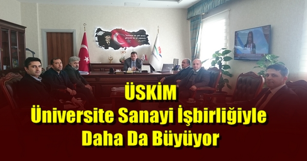 ÜSKİM, Üniversite Sanayi İşbirliğiyle Daha Da Büyüyor