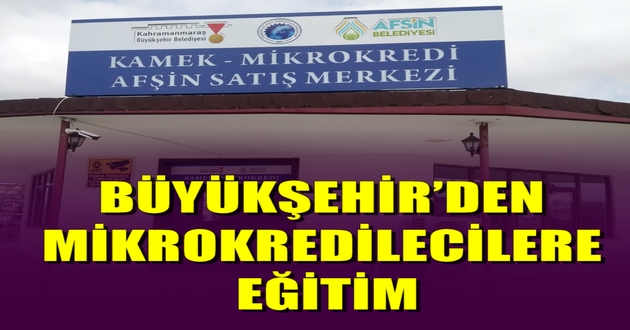 BÜYÜKŞEHİR’DEN MİKROKREDİLECİLERE EĞİTİM