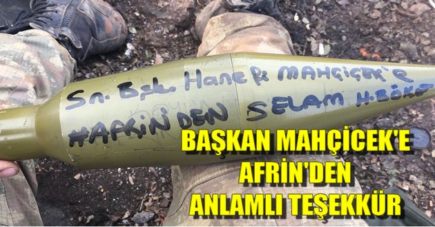 BAŞKAN MAHÇİCEK'E AFRİN'DEN ANLAMLI TEŞEKKÜR