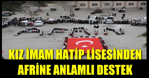 KIZ İMAM HATİP LİSESİNDEN AFRİNE ANLAMLI DESTEK