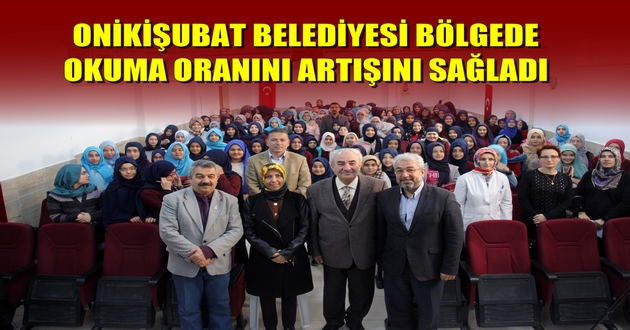 ONİKİŞUBAT BELEDİYESİ BÖLGEDE OKUMA ORANINI ARTIŞINI SAĞLADI