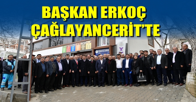 BAŞKAN ERKOÇ ÇAĞLAYANCERİT’TE