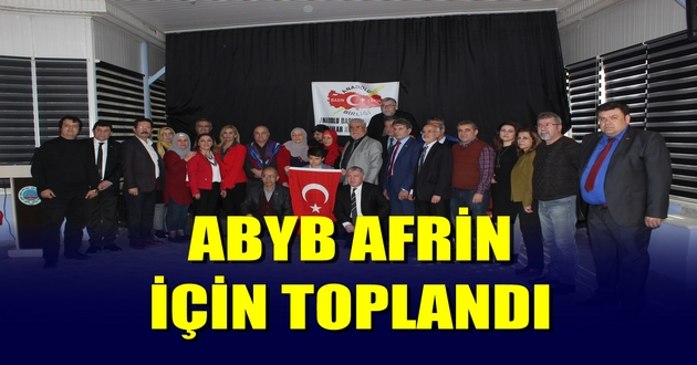 ABYB AFRİN İÇİN TOPLANDI