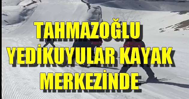 TAHMAZOĞLU YEDİKUYULAR KAYAK MERKEZİNDE