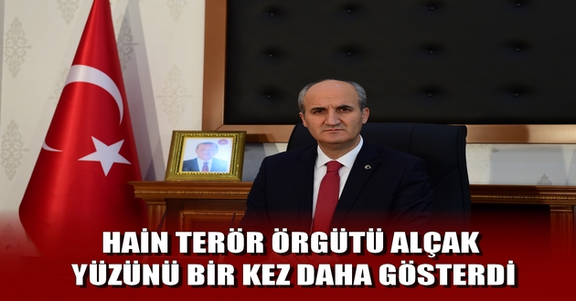OKAY : HAİN TERÖR ÖRGÜTÜ ALÇAK YÜZÜNÜ BİR KEZ DAHA GÖSTERDİ