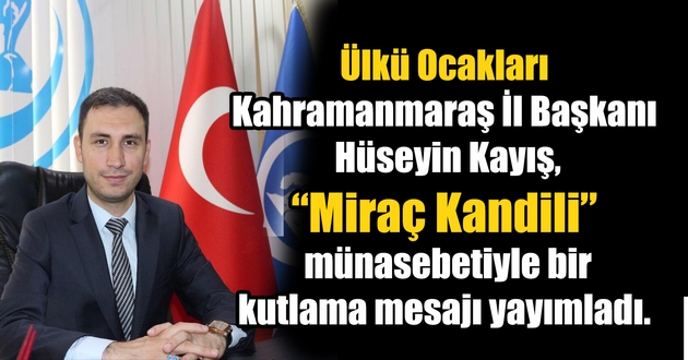 BAŞKAN KAYIŞ'TAN MİRAÇ KANDİLİ MESAJI