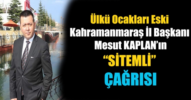 KAPLAN'IN KAHRAMANMARAŞ EŞRAFINA SİTEMİ
