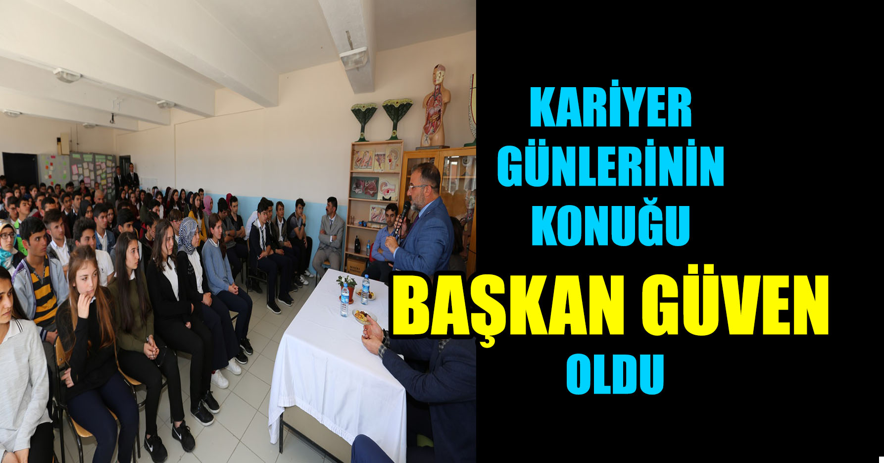 KARİYER GÜNLERİNİN KONUĞU BAŞKAN GÜVEN OLDU