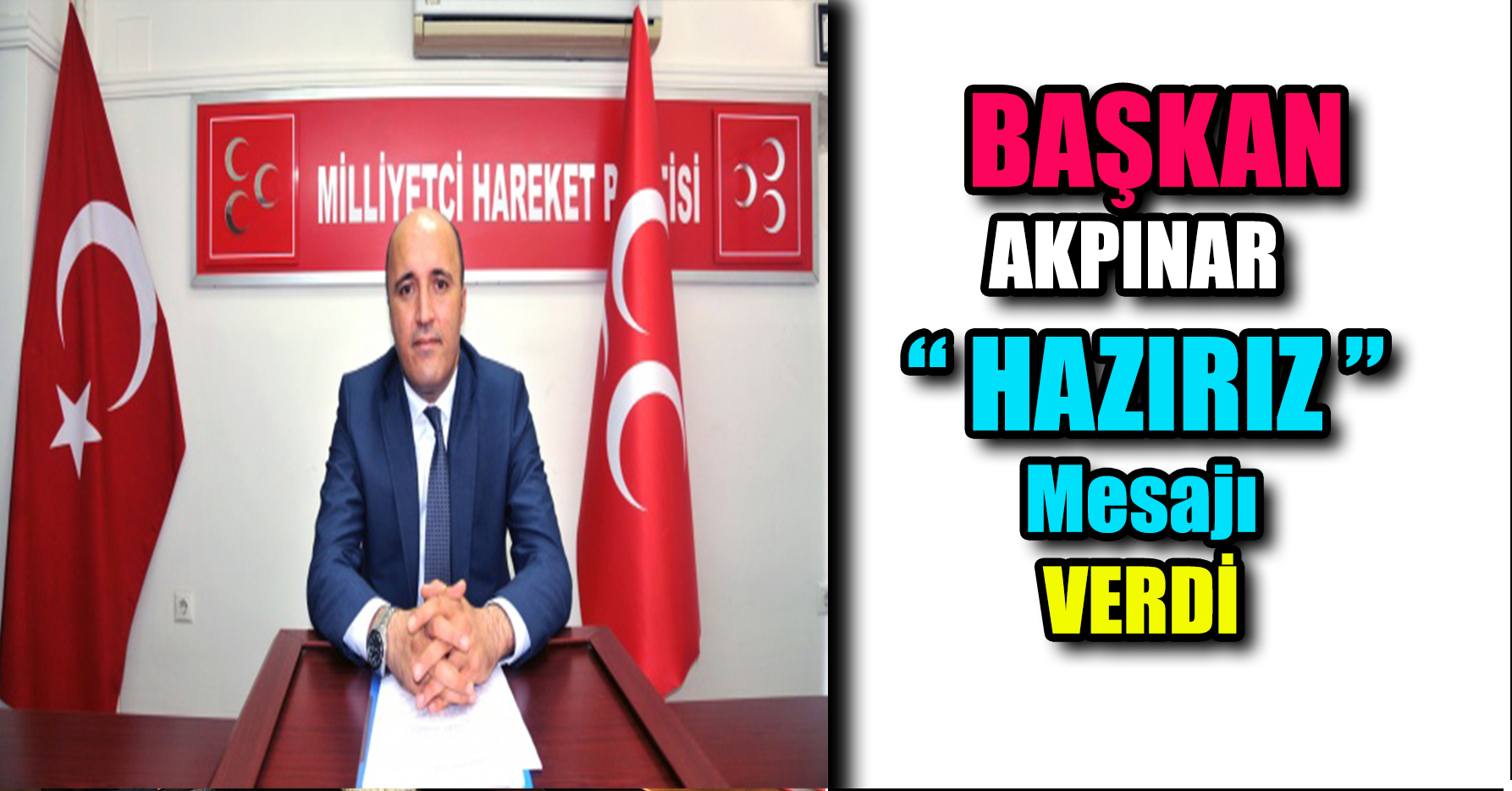 BAŞKAN AKPINAR HAZIRIZ MESAJI VERDİ