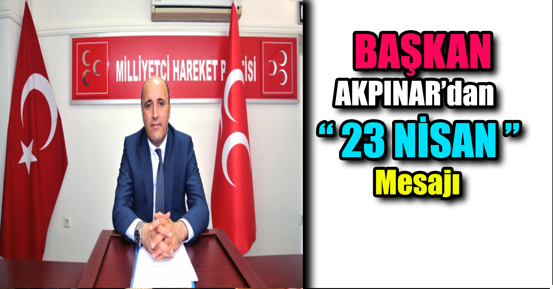 BAŞKAN AKPINAR'DAN 23 NİSAN MESAJI