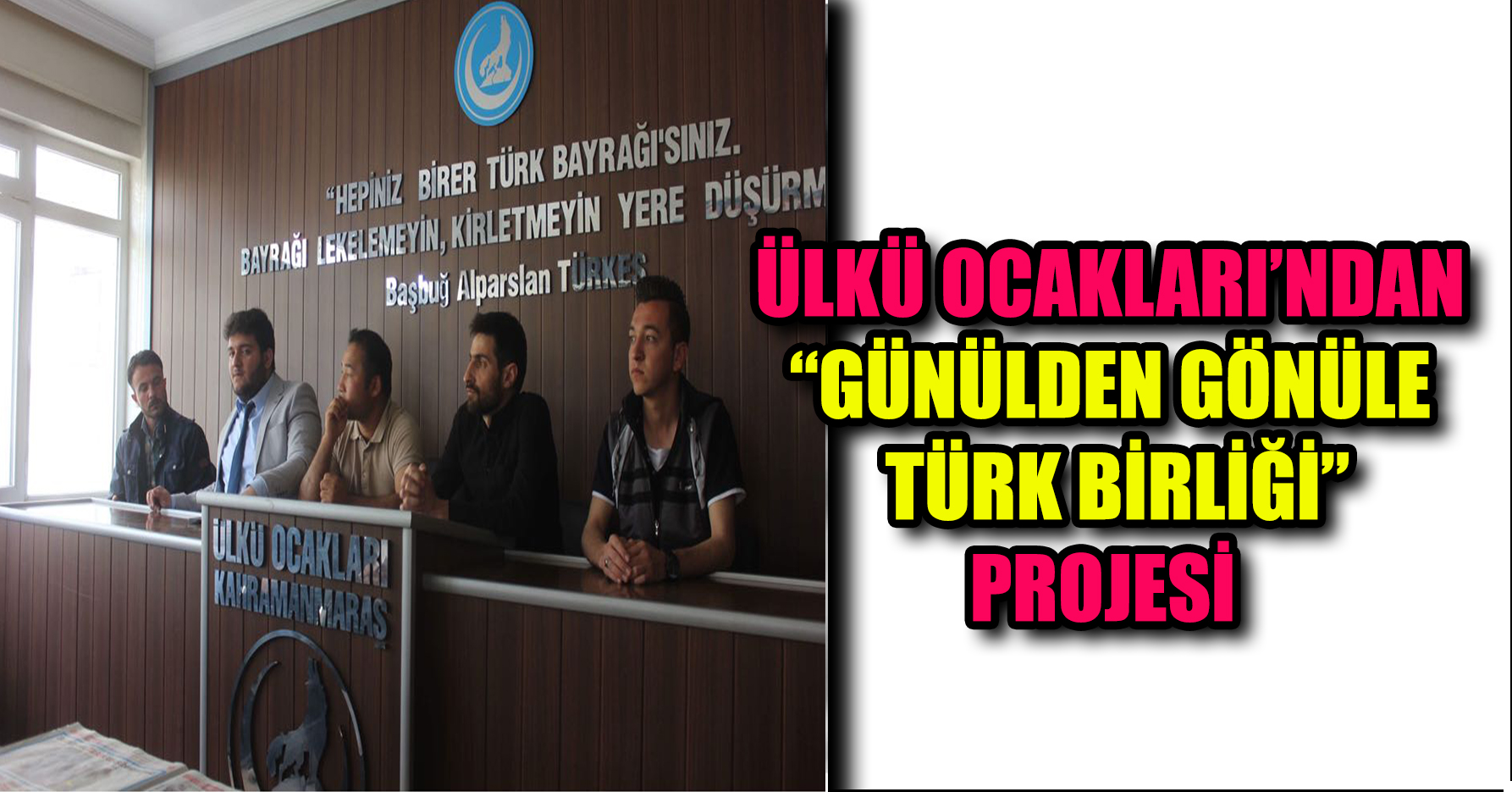 ÜLKÜ OCAKLARI’NDAN “GÜNÜLDEN GÖNÜLE TÜRK BİRLİĞİ” PROJESİ