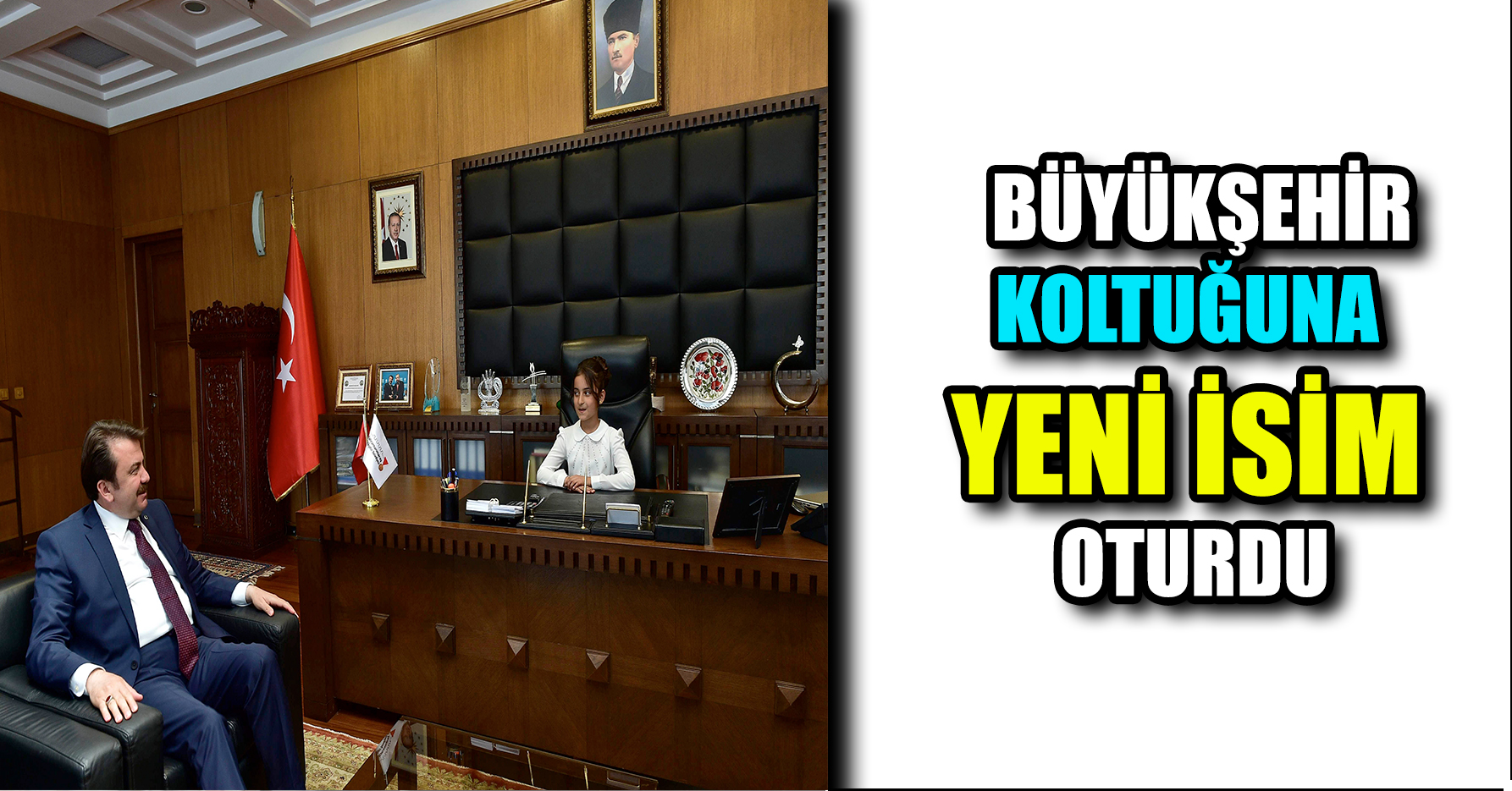 BÜYÜKŞEHİR KOLTUĞUNA YENİ İSİM OTURDU