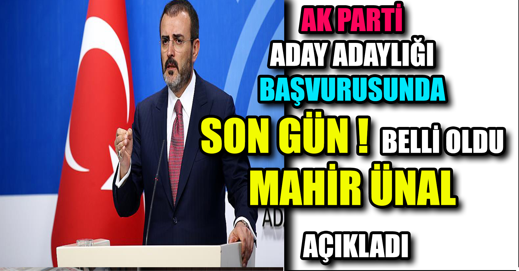 AK PARTİ'DE ADAY ADAYLIĞINDA SON BAŞVURU TARİHİ BELLİ OLDU