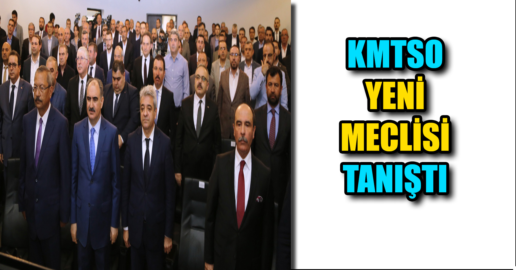KMTSO YENİ MECLİSİ TANIŞTI