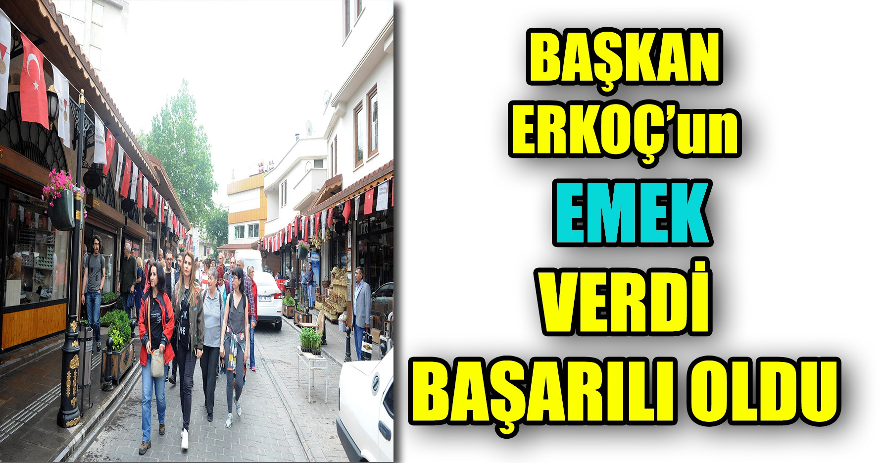 BAŞKAN ERKOÇ’un EMEK VERDİ BAŞARILI OLDU