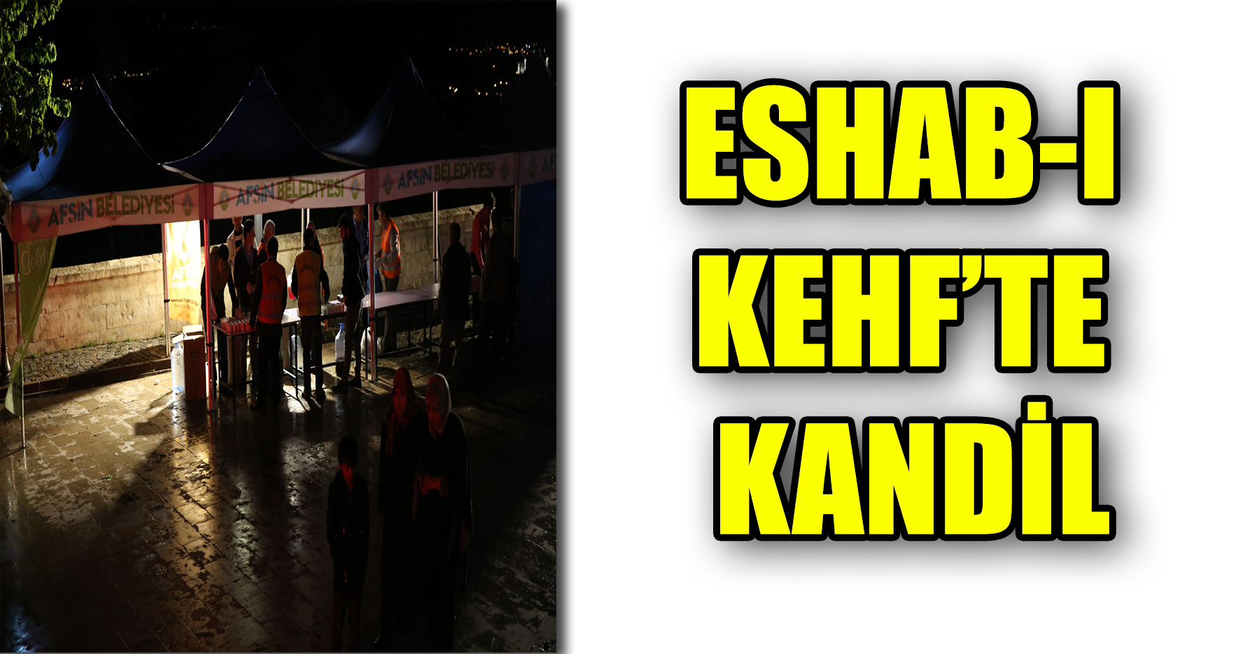ESHAB-I KEHF’TE KANDİL