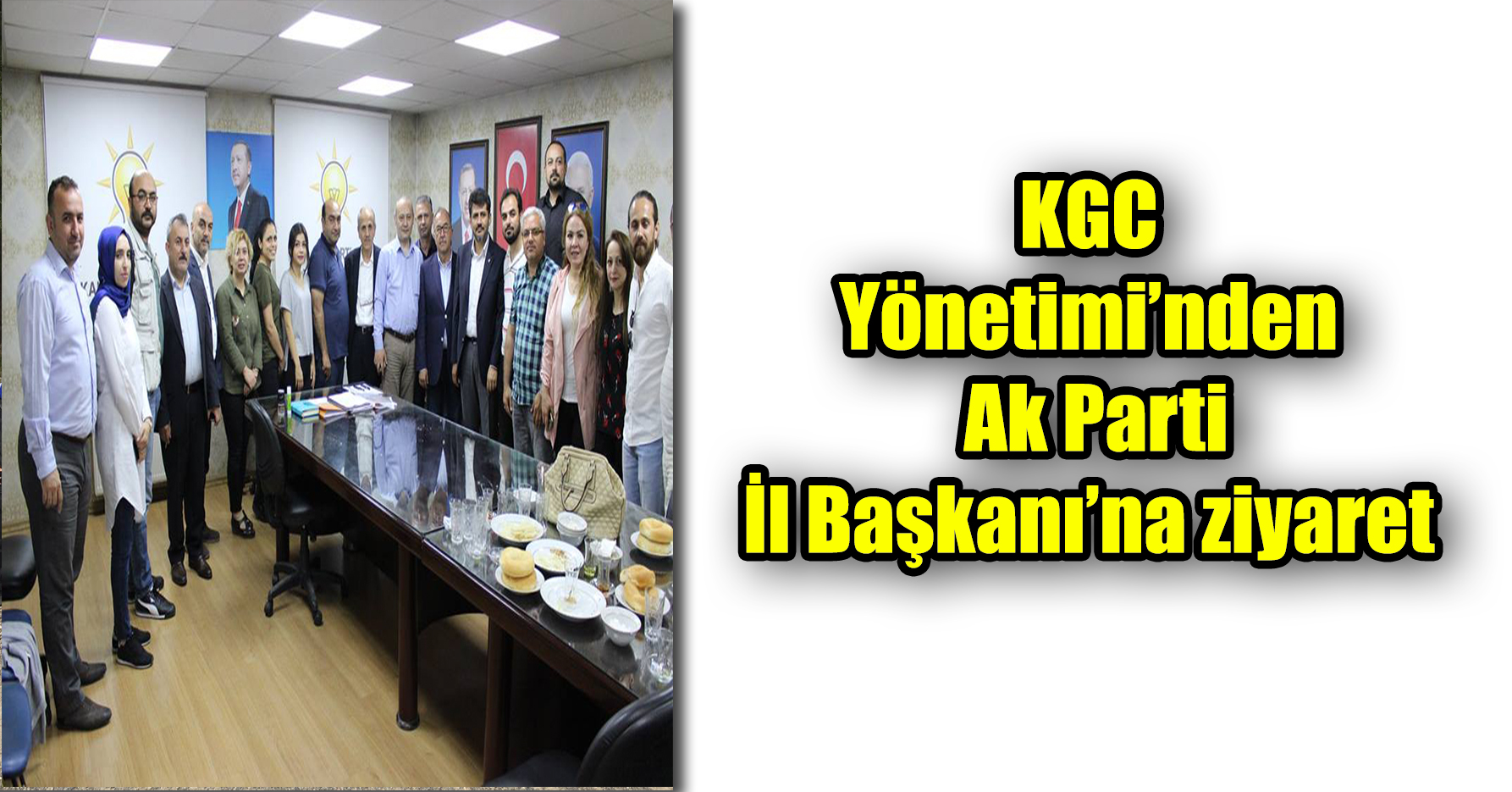 KGC Yönetimi’nden Ak Parti İl Başkanı’na ziyaret